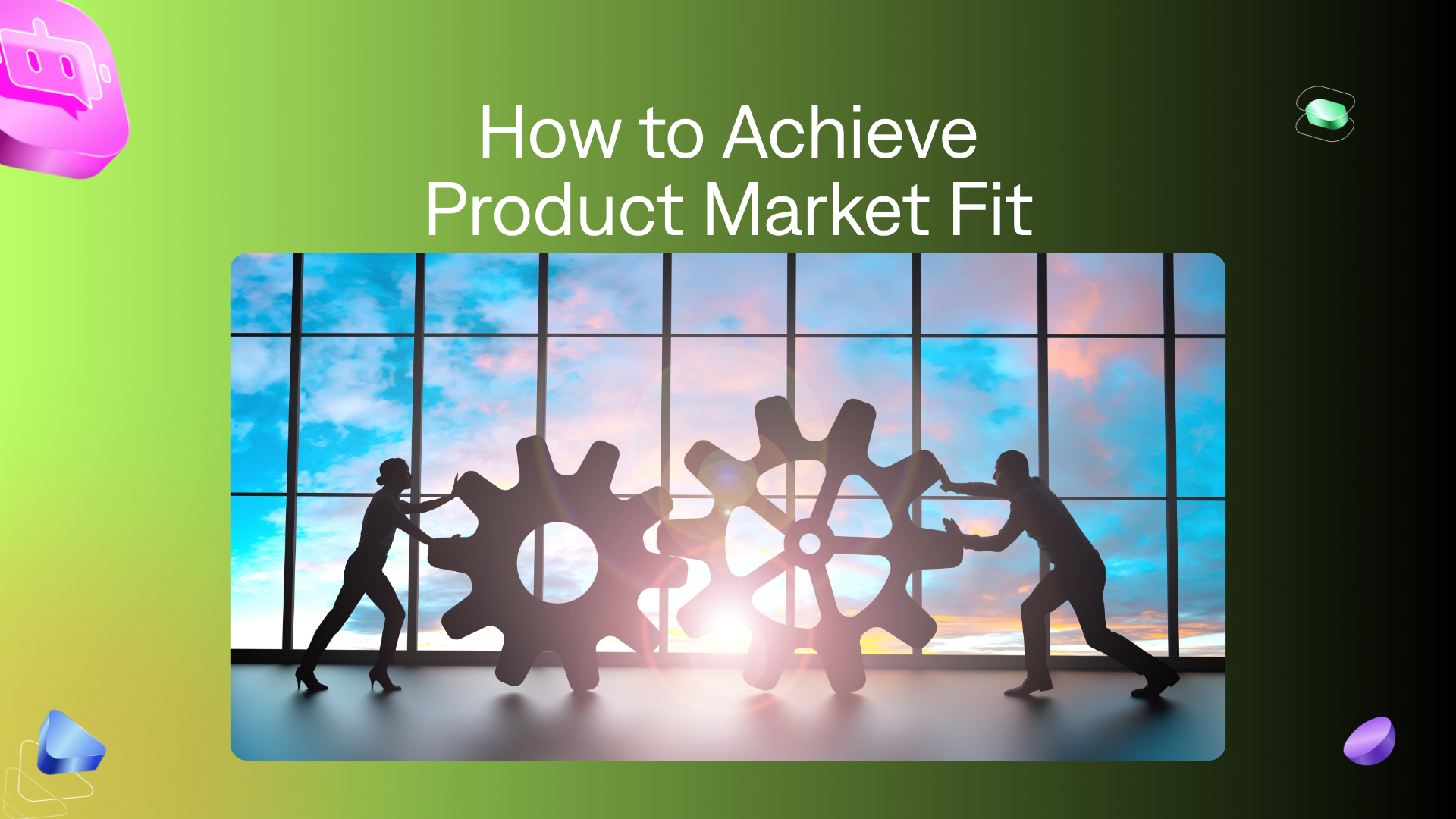 From Idea to Impact: Achieving True Product–Market Fit